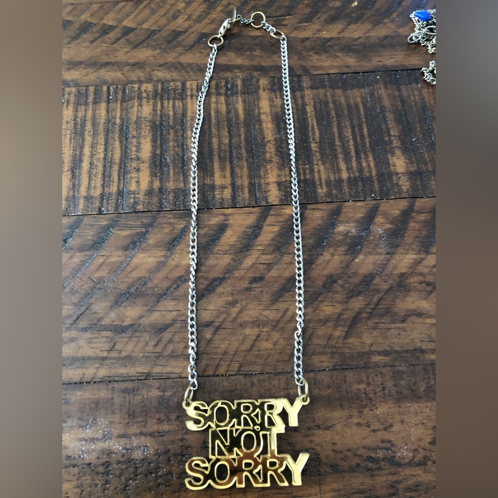 Sorry not sorry pendant necklace